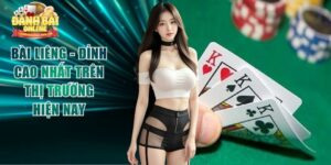 Bài Liêng - Đỉnh Cao Nhất Trên Thị Trường Hiện Nay